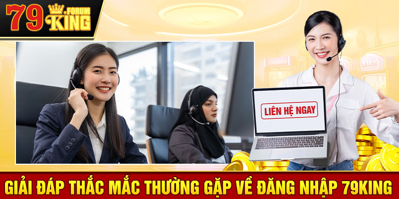 Một số thắc mắc thường gặp khi đăng nhập 79KING