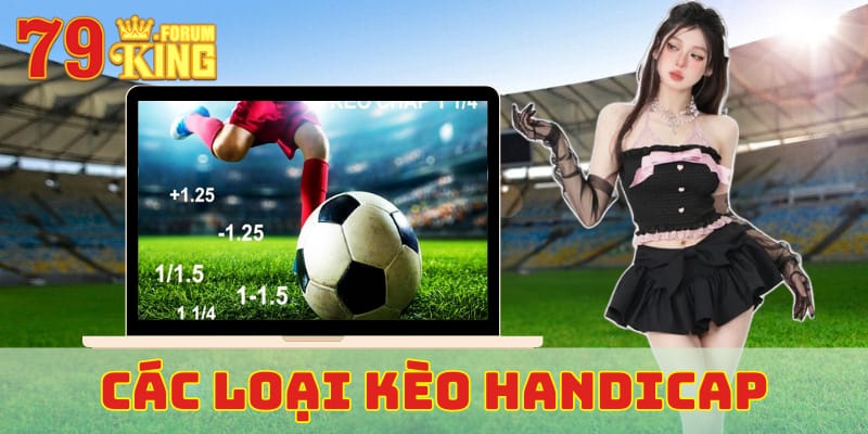 Các loại kèo Handicap